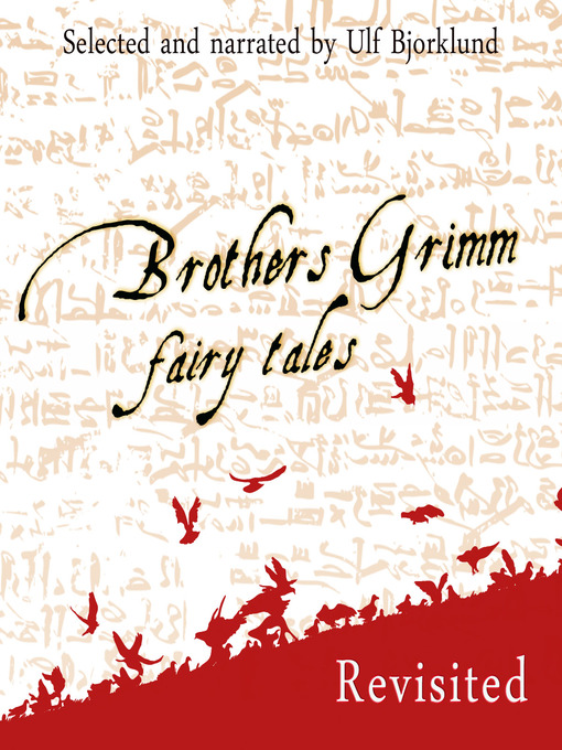 Title details for Brothers Grimm Fairy Tales, Revisited, Volume 1 by Jacob Ludwig Carl Grimm - Available